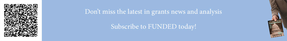 Subscribe to FUNDED for grants news and analysis